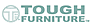 Tough Furniture