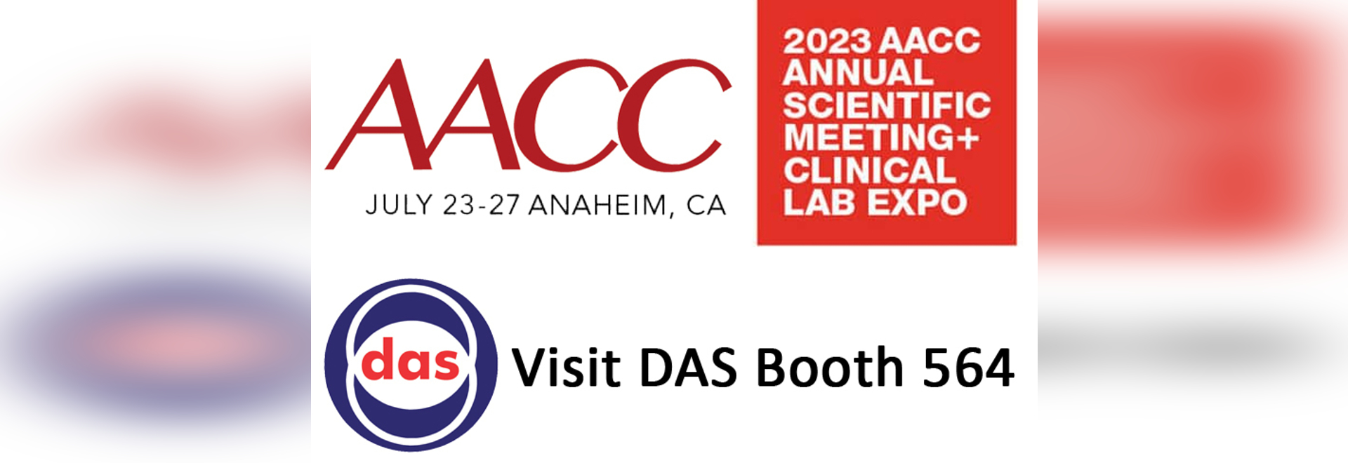 AACC Clinical Lab Expo 2023 Visit DAS Booth 564 Viale Tivoli, 00018