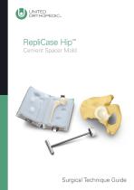 RepliCase Hip Surgical Technique Guide - 1