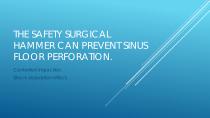 SAFETY SURGICAL HAMMER IN CLOSED SINUS ELEVATION-7