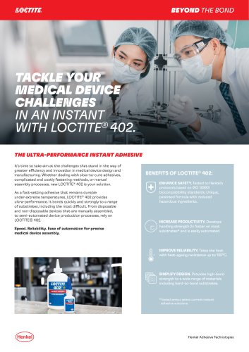TACKLE YOUR MEDICAL DEVICE CHALLENGES IN AN INSTANT WITH LOCTITE&reg; 402