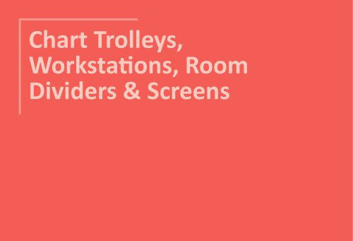 Chart Trolleys, Workstations, Room Dividers and Screens