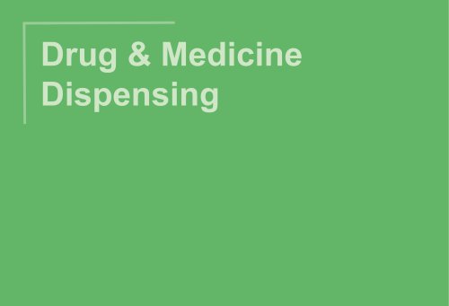 Drug and Medicine Dispensing