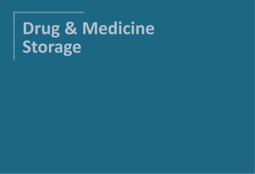 Drug and Medicine Storage