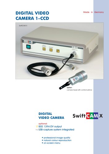 DIGITAL VIDEO CAMERA IEEE 1394-DV output USB-capture system integrated  professional image quality natural colour reproduction on-screen-menu   optional: DIGITAL VIDEO CAMERA 1-CCD Made in Germany SwiftCAM X