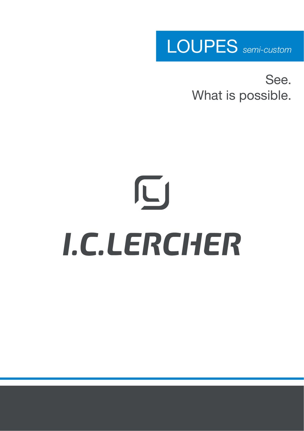 Loupes_semi-custom - I.C.Lercher