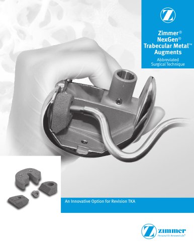 Zimmer® NexGen® Trabecular Metal™ Augments
