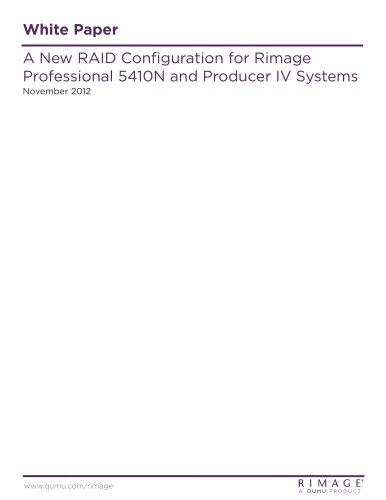 White Paper A New RAID Configuration for Rimage Professional 5410N and Producer IV Systems